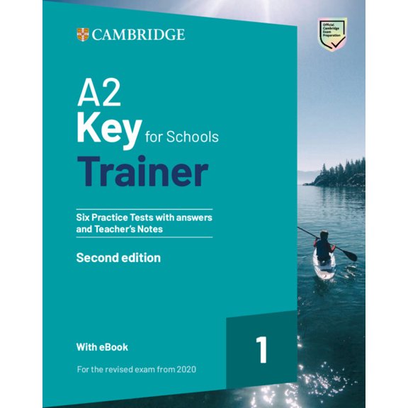 Trainer A2 Key for Schools Trainer 1 for the Revised Exam from 2020 Six Practice Tests with Answers and Teacher's Notes with Res, (Paperback)