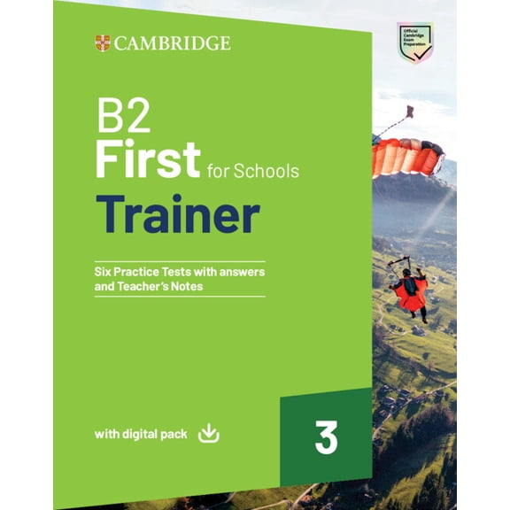 Trainer B2 First for Schools Trainer 3 Trainer with Answers with Digital Pack, (Paperback)