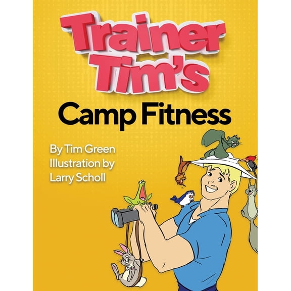 Trainer Tim: Trainer Tim's Camp Fitness (Series #1) (Paperback)