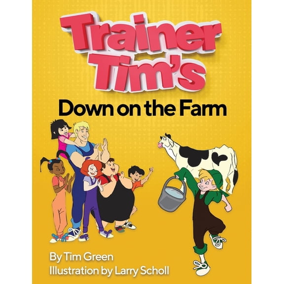 Trainer Tim Trainer Tim's Down On The Farm, Book 2, (Paperback)