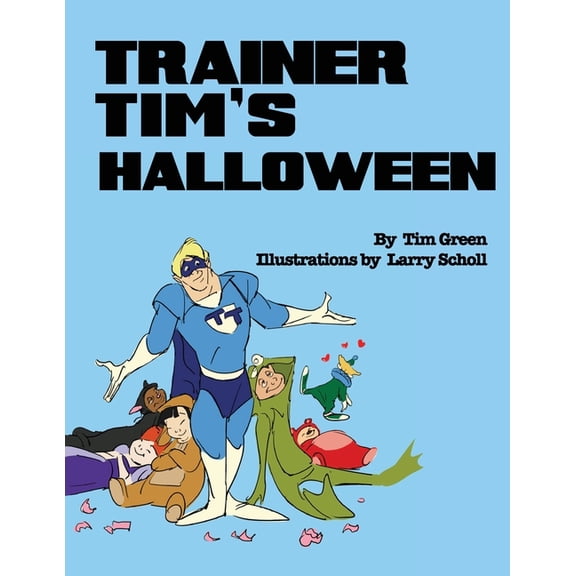 Trainer Tim: Trainer Tim's Halloween (Series #9) (Paperback)
