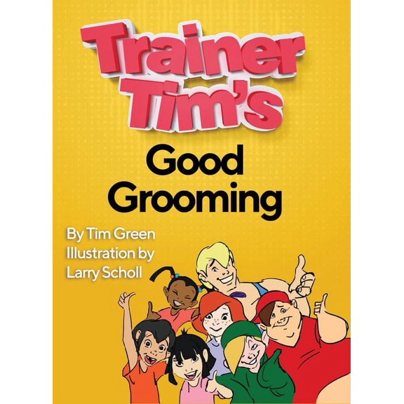 Trainer Tim's Good Grooming, (Hardcover)