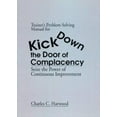 thumbnail image 1 of Trainer's Problem-Solving Manual for Kick Down the Door of Complacency: Sieze the Power of Continuous Improvement, (Paperback), 1 of 1