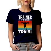Trainer of the Gym, Train or Die - Gym Instructor or Coach Quote, Navy Blue T-Shirt, Small