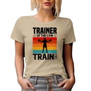 Trainer of the Gym, Train or Die, Gym Instructor or Coach Quote, Tan T-Shirt, XL