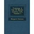 thumbnail image 1 of Training: A Tale of North-Country Life, Volume 1 (Paperback), 1 of 1
