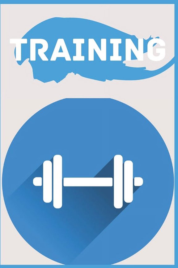 Training: Book to be completed, for better monitoring of your training - ideal gift for athletes (Paperback)