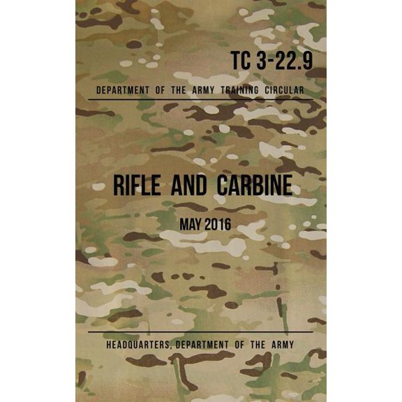 Training Circular 3-22.9 Rifle and Carbine : May 2016