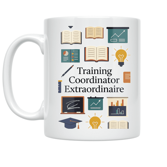 Training Coordinator Extraordinaire Design - Educator - 11 oz Ceramic Coffee Mug