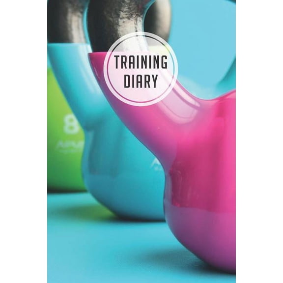 training diary: 120 pages I Size 6x9 I Space for 118 training sessions I Your ideal companion for the gym I (Paperback)