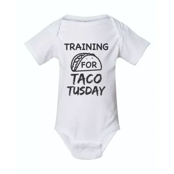 Training For Taco Tuesday Funny Bodysuit Baby Infant Boy Or Girl 1 Piece Cute Baby Onesie, BABY BODYSUIT LAT 4424