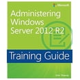 thumbnail image 1 of Pre-Owned Training Guide Administering Windows Server 2012 R2 (McSa) (Paperback) 0735684693 9780735684690, 1 of 1