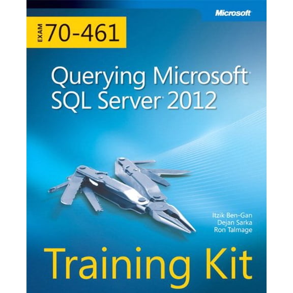 Pre-Owned Training Kit (Exam 70-461) Querying Microsoft SQL Server 2012 (McSa) [With CDROM] (Paperback) 0735666059 9780735666054