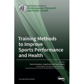 Training Methods to Improve Sports Performance and Health, (Hardcover)