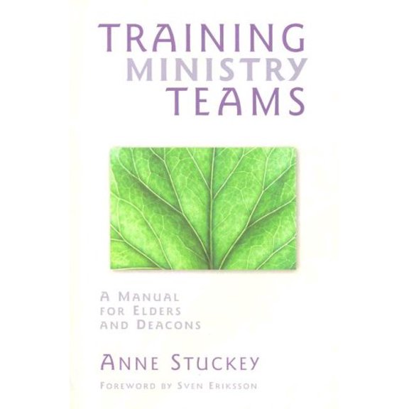 Pre-Owned Training Ministry Teams: A Manual for Elders and Deacons; Foreword by Sven Eriksson (Paperback) 0836192737 9780836192735