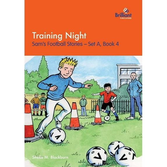 Training Night: Sam's Football Stories - Set A, Book 4, (Paperback)