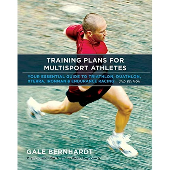 Pre-Owned Training Plans for Multisport Athletes: Your Essential Guide to Triathlon, Duathlon, Xterra, Ironman & Endurance Racing