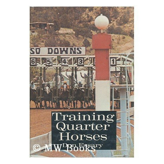 Pre-Owned Training quarter horses (Hardcover) 0498021602 9780498021602