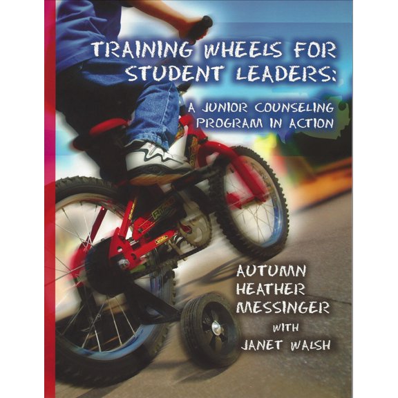 Training Wheels for Student Leaders: A Junior Counseling Program in Action (Paperback)