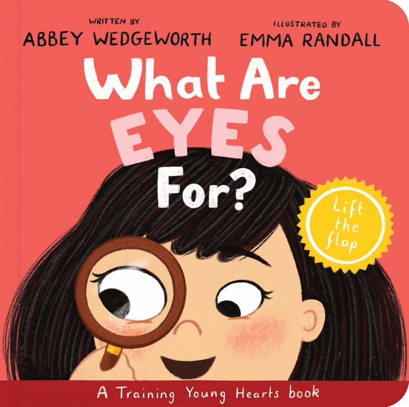 Training Young Hearts What Are Eyes For? Board Book: A Lift-The-Flap Board Book, (Board Book)