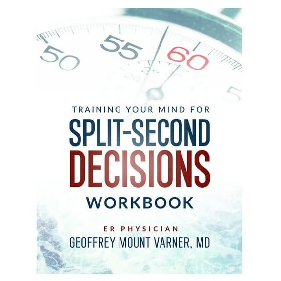 Training Your Mind For Split-Second Decisions Workbook (Paperback)