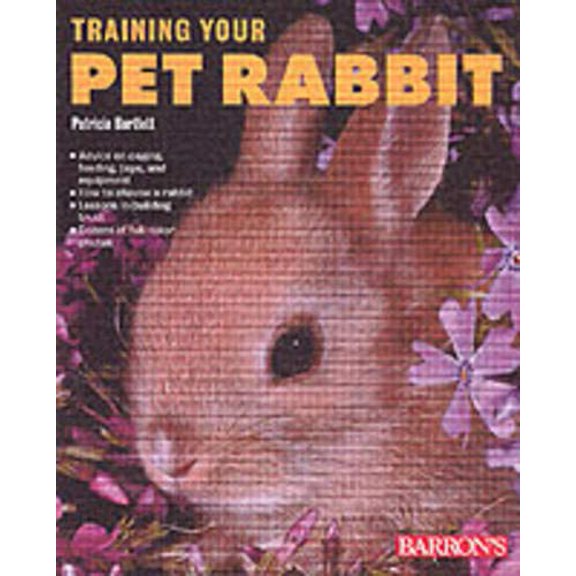 Pre-Owned Training Your Pet Rabbit (Paperback) 9780764120923