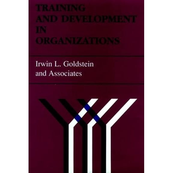 Pre-Owned Training and Development in Organizations (Hardcover 9781555421861) by Irwin L Goldstein