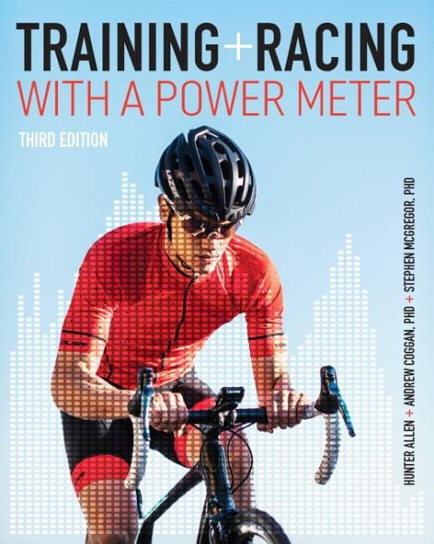 HUNTER ALLEN; ANDREW R COGGAN; STEPHEN MCGREGOR Training and Racing with a Power Meter : Third Edition (Paperback)
