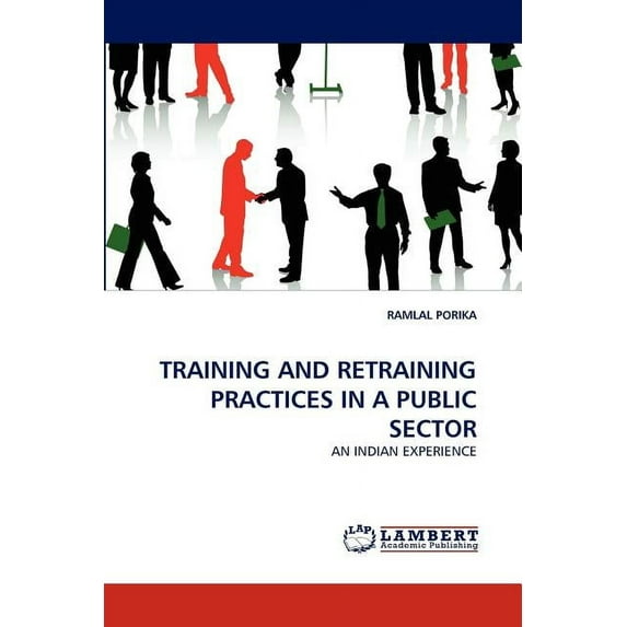Training and Retraining Practices in a Public Sector (Paperback)