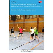 Training of defensive and semi-offensive cooperative defense strategies for handball teams 60 exercises From 1-on-1 to small group and team defense Paperback 3956412141 9783956412141 Jrg Madi