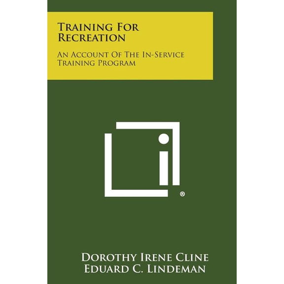 Training for Recreation: An Account of the In-Service Training Program (Paperback)