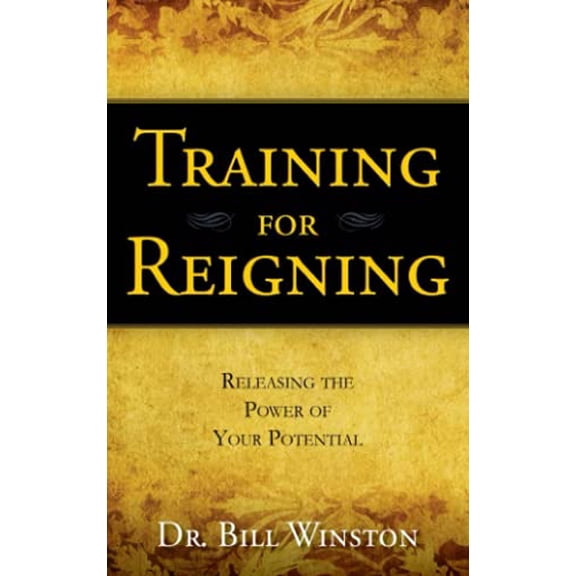 Pre-Owned Training for Reigning: Releasing the Power of Your Potential (Paperback) 1935245279 9781935245278