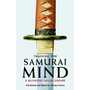 Training the Samurai Mind A Bushido Sourcebook Paperback