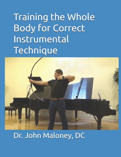 Instrumental Training. Examples Training the Whole Body for Correct Instrumental Technique, (Paperback ...