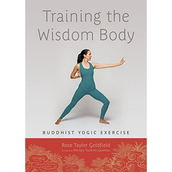 Pre-Owned Training the Wisdom Body: Buddhist Yogic Exercise Paperback
