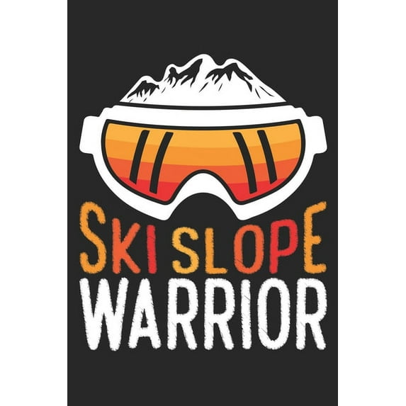 Trainingsbuch für Skifahrer : Stetige Verbesserung mit diesem Trainigstagebuch ♦ Vorlage für über 100 Trainigstage ♦ Planen, üben, umsetzen ♦ 6x9 Format ♦ Motiv: Ski slope warrior 26 (Paperback)