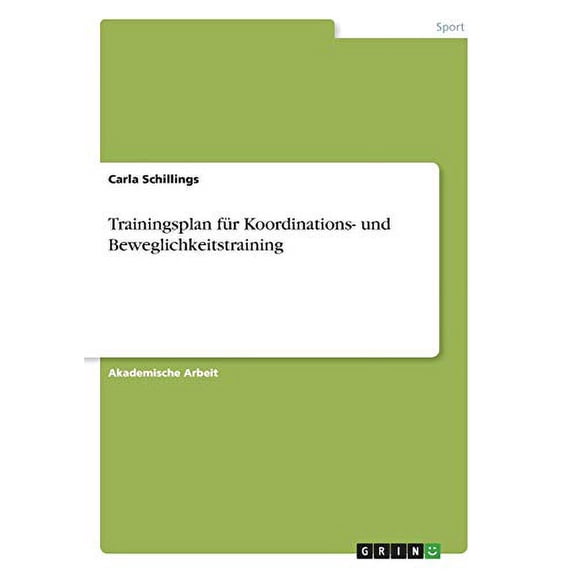 Trainingsplan Für Koordinations- Und Beweglichkeitstraining (German Edition)