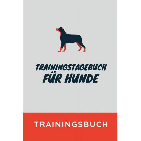 Trainingstagebuch für Hunde Trainingsbuch : Hundetraining für Hundetrainer - Hunde Tagebuch A5, Hundtagebuch für das Hunde erziehen (Paperback)