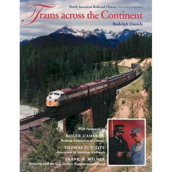 Trains Across the Continent, Second Edition: North American Railroad History, (Paperback)