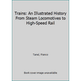 thumbnail image 1 of Pre-Owned Trains: An Illustrated History From Steam Locomotives to High-Speed Rail (Flexibound) 143515004X 9781435150041, 1 of 1