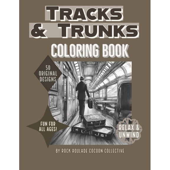 Trains Trunks & Tracks: coloring book, (Paperback)
