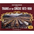 thumbnail image 1 of Pre-Owned Trains of the Circus, 1872-1956 (Paperback) 1583880240 9781583880241, 1 of 1
