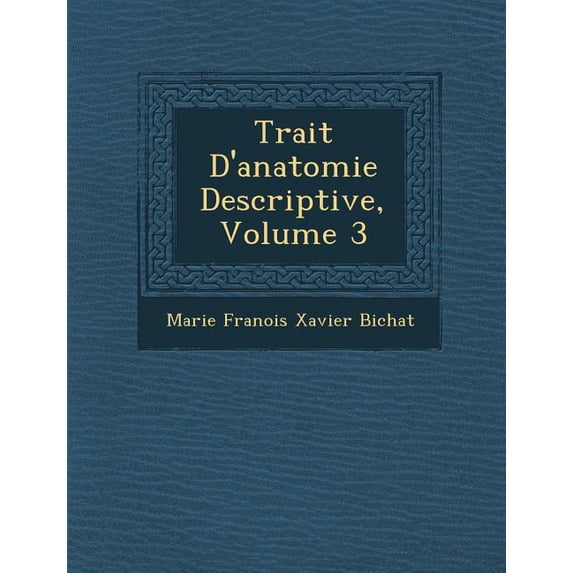 Trait D'Anatomie Descriptive, Volume 3