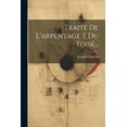 thumbnail image 1 of Traité De L'arpentage T Du Toisé... (Paperback), 1 of 1