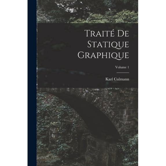 Traité De Statique Graphique; Volume 1, (Paperback)