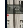 thumbnail image 1 of Traité Pratique Des Maladies Mentales (Hardcover), 1 of 1