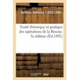 thumbnail image 1 of Traité Théorique Et Pratique Des Opérations de la Bourse. 3e Édition. Règlement Général Des Agents: de Change de Paris Et Du Règlement Particulier de la Même Compagnie, Approuvé Le 3 Décembre 1891 (Pa, 1 of 1