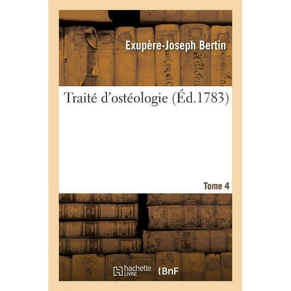 Traité d'Ostéologie. Tome 4 (Paperback)