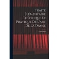 thumbnail image 1 of TraitÃ© Ã©lÃ©mentaire thÃ©orique et pratique de l'art de la danse, (Paperback), 1 of 1