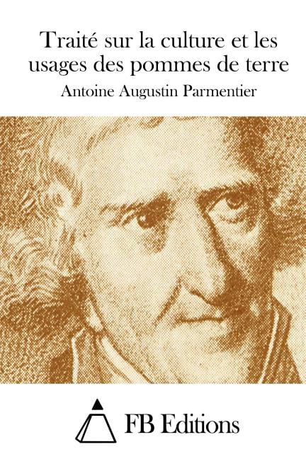 Traité sur la culture et les usages des pommes de terre (Paperback)